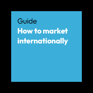 How to market internationally – supporting export activities and raising profile